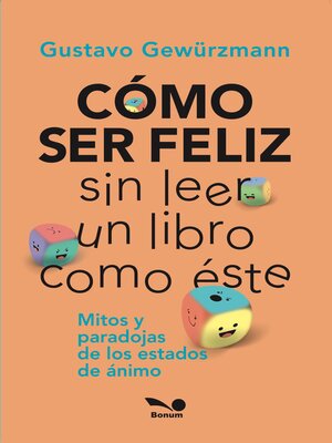 cover image of Como ser feliz sin leer un libro como este